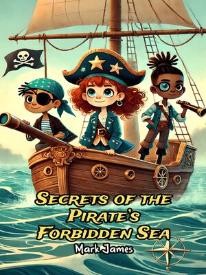 cover image of Secrets of the Pirate's Forbidden Sea